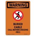 Signmission OSHA WARNING Sign, Buried Cable Call W/ Symbol, 14in X 10in Aluminum, 10" W, 14" L, Portrait OS-WS-A-1014-V-13002